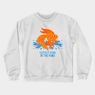 Cutest Fish in the Pond Crewneck Sweatshirt